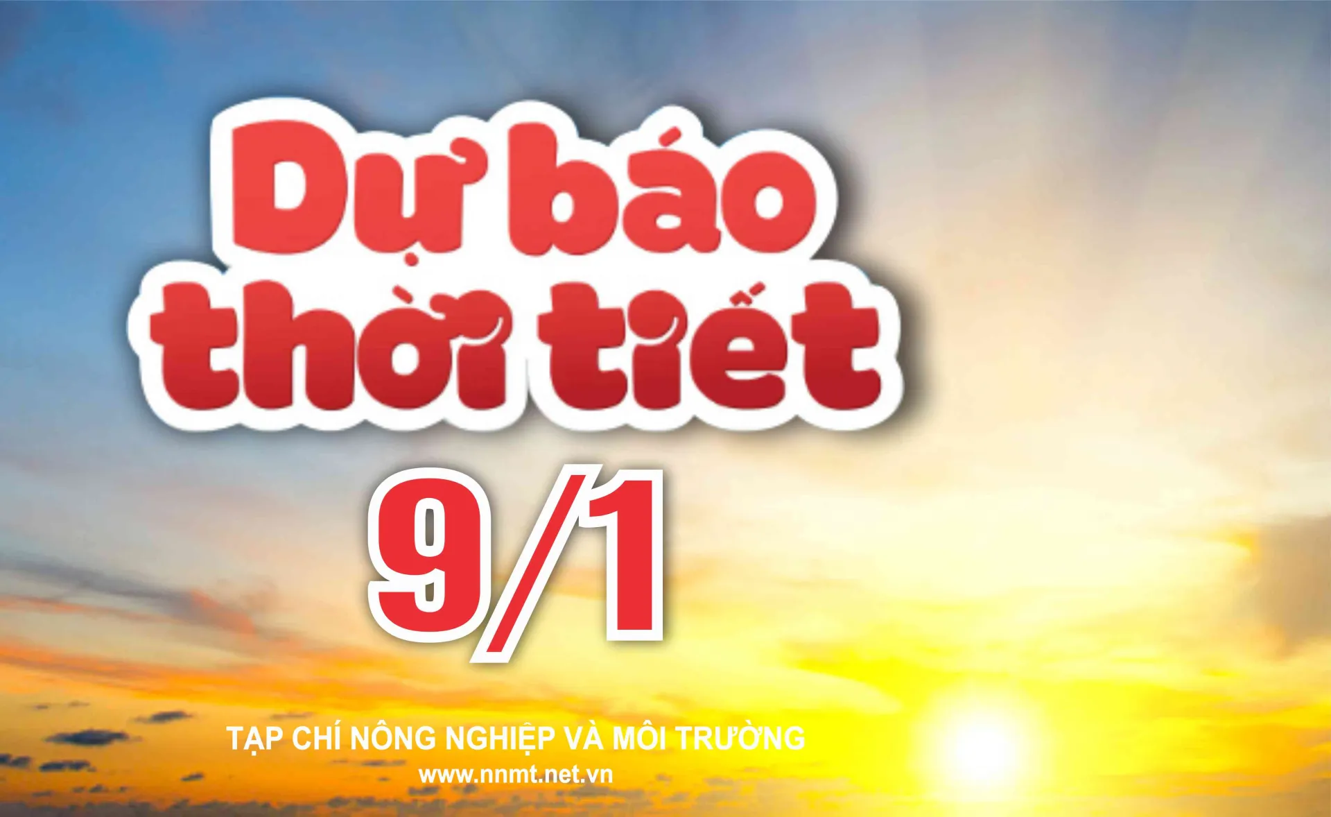 Thời tiết ngày 9/1: Bắc Bộ tiếp tục rét đậm, cao nguyên Trung Bộ và Nam Bộ đêm có mưa vài nơi