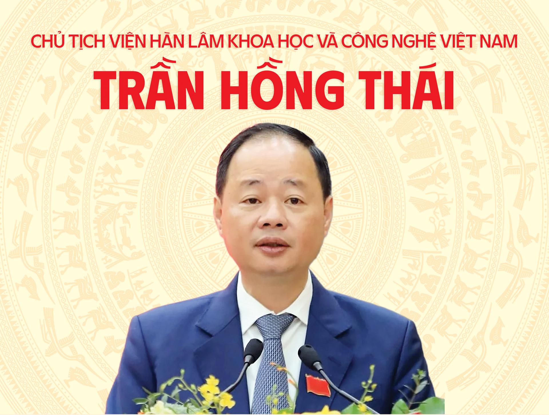 GS, TS. Trần Hồng Thái giữ chức Chủ tịch Viện Hàn lâm Khoa học và Công nghệ Việt Nam