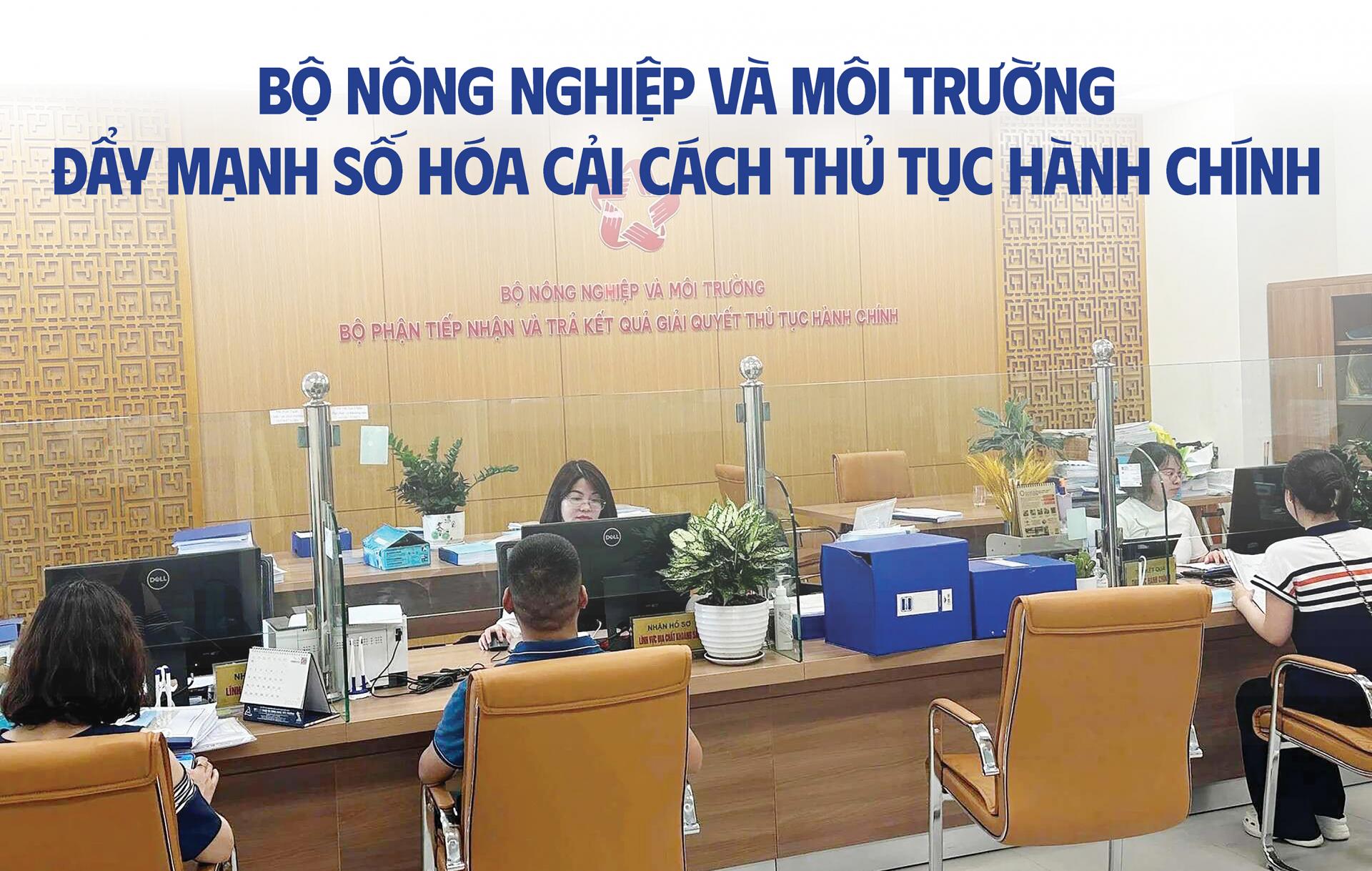 Bộ Nông nghiệp và Môi trường đẩy mạnh số hóa cải cách thủ tục hành chính