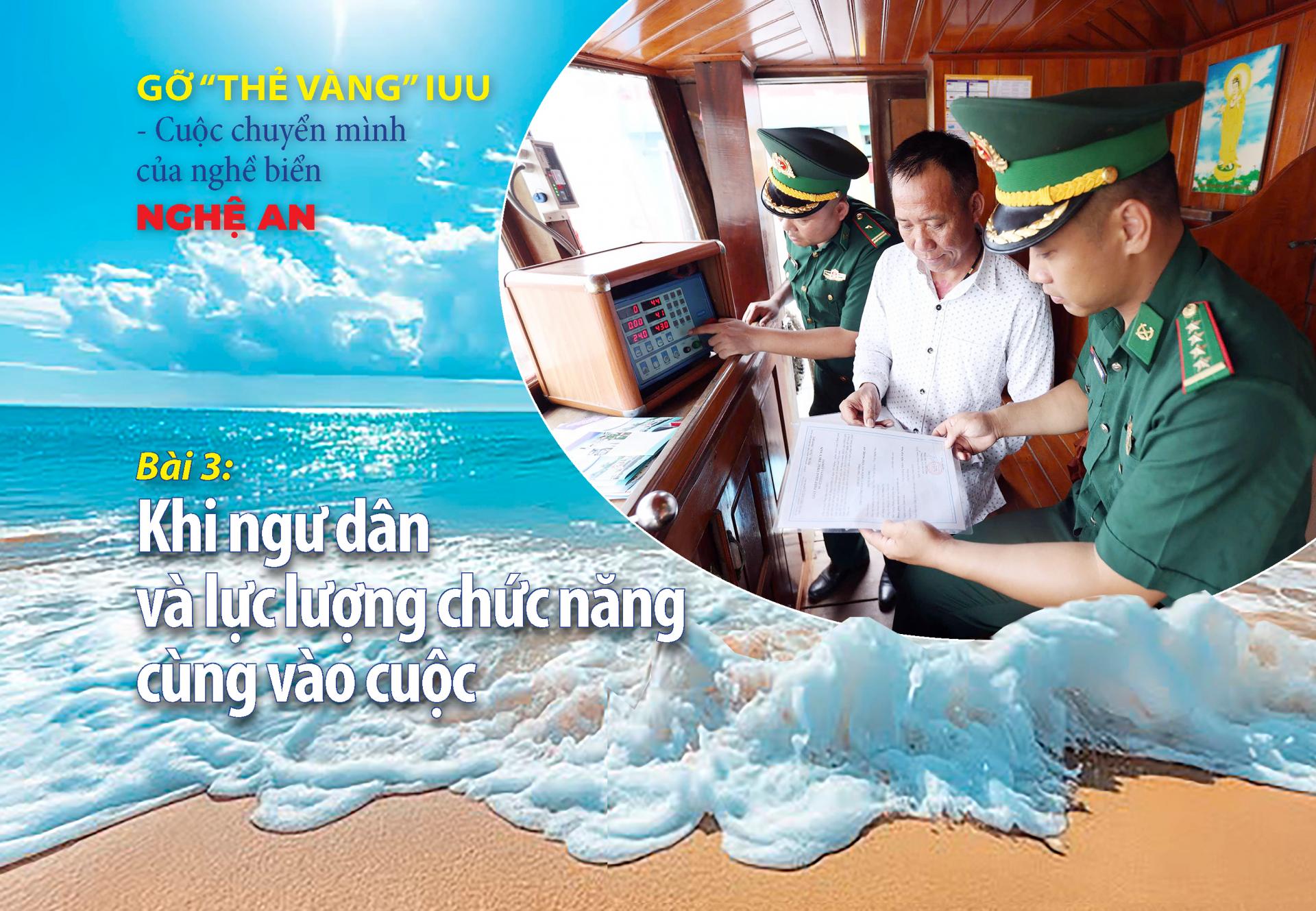 Bài 3: Khi ngư dân và lực lượng chức năng cùng vào cuộc
