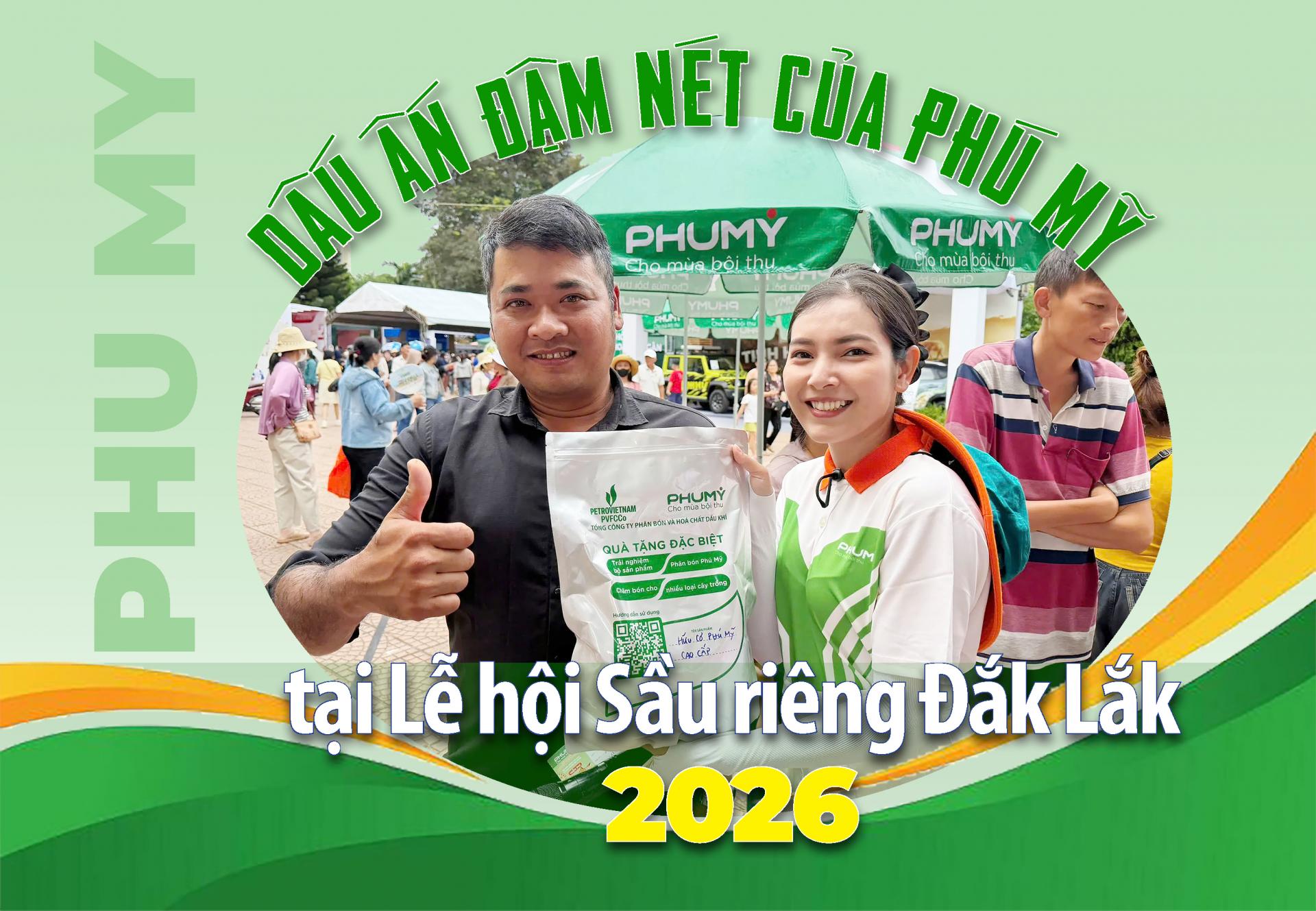 Dấu ấn đậm nét của Phú Mỹ tại Lễ hội Sầu riêng Đắk Lắk 2026