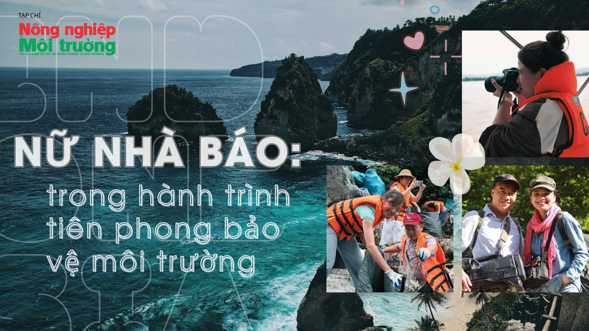 Những nữ nhà báo trong hành trình tiên phong bảo vệ môi trường