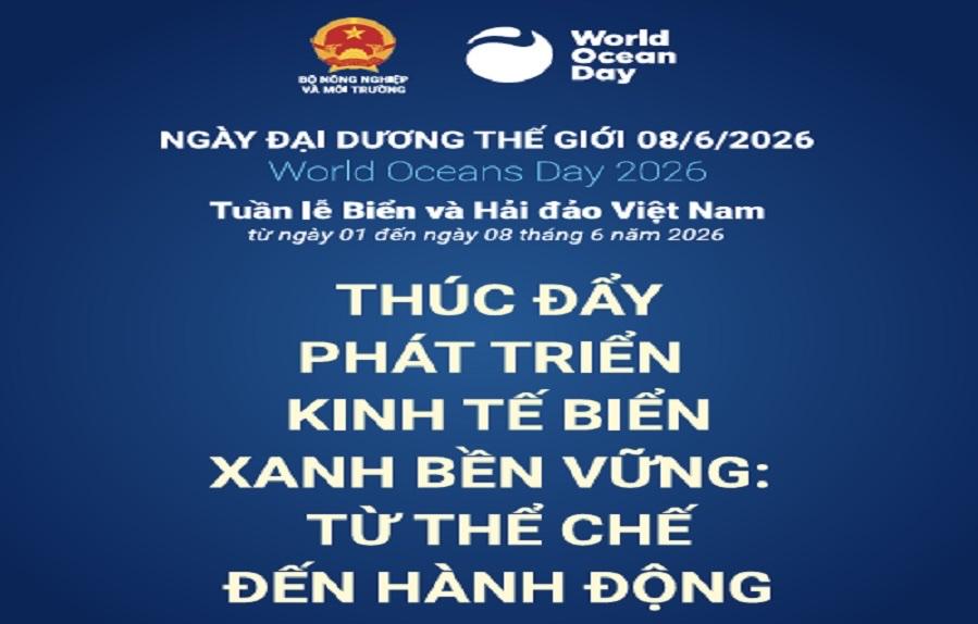 Bộ Nông nghiệp và Môi trường phát động chuỗi hoạt động quốc gia hưởng ứng Ngày Môi trường thế giới, Ngày Đại dương thế giới năm 2026