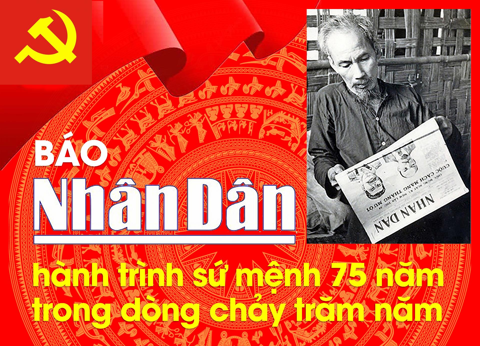 Báo Nhân Dân và hành trình sứ mệnh 75 năm trong dòng chảy trăm năm
