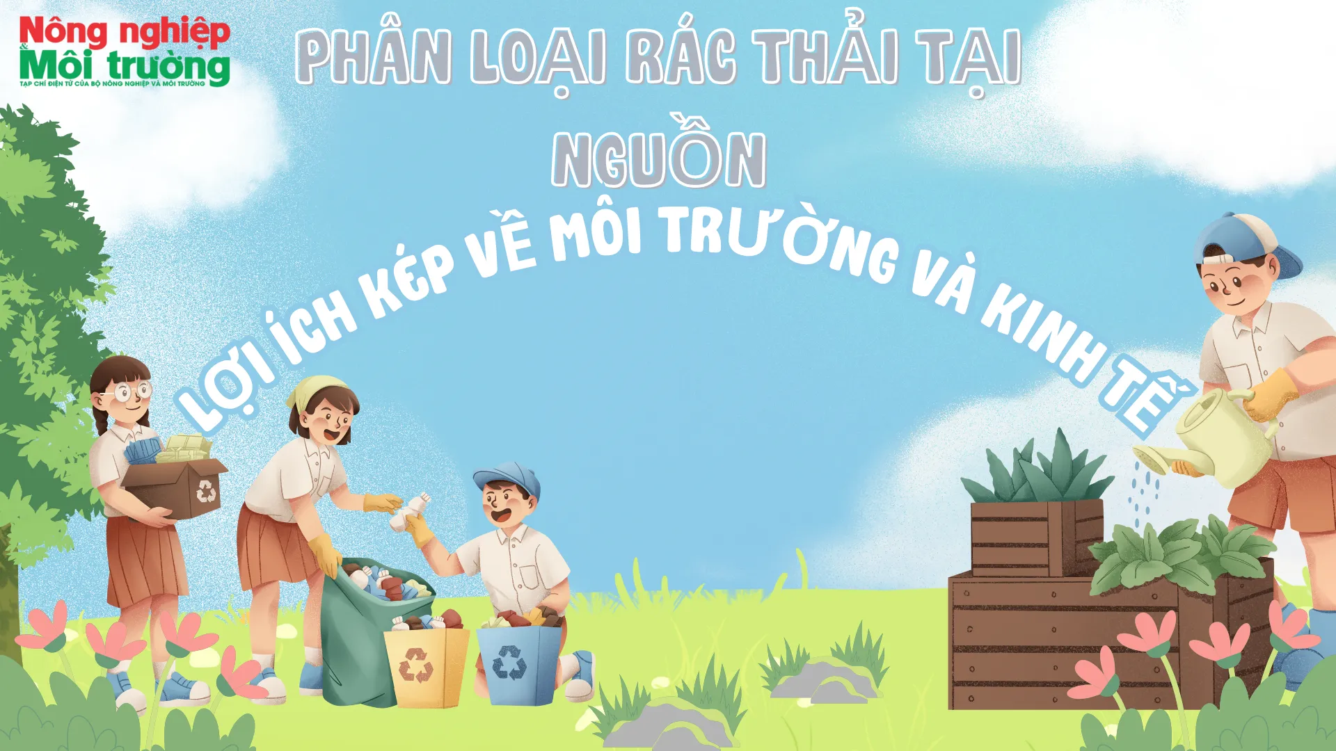 Phân loại rác thải tại nguồn: Lợi ích kép về môi trường và kinh tế