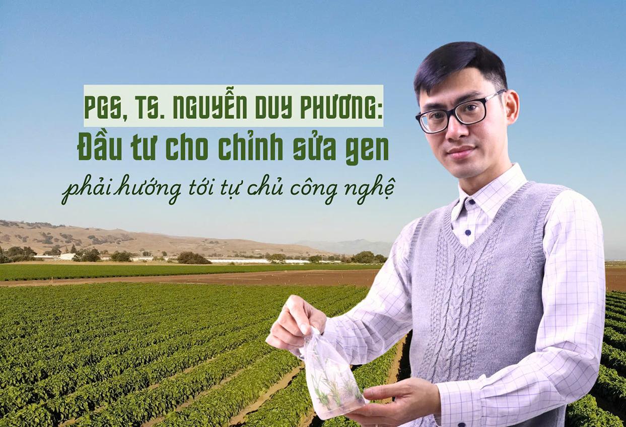 PGS, TS. Nguyễn Duy Phương: Đầu tư cho chỉnh sửa gen phải hướng tới tự chủ công nghệ