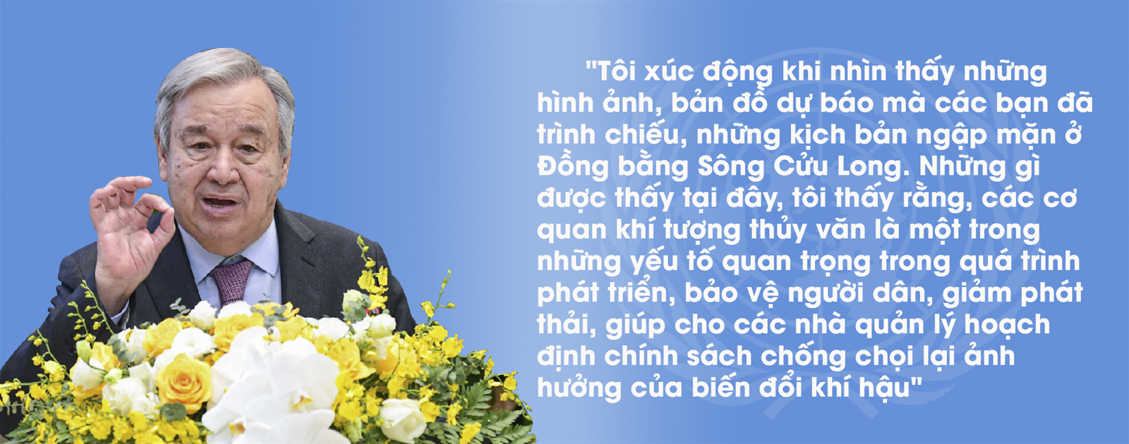 Tổng Thư ký Liên hợp quốc đánh giá cao công tác dự báo khí tượng thủy văn của Việt Nam