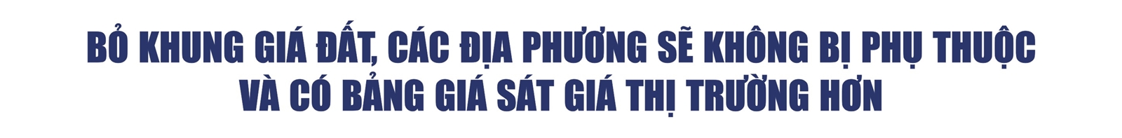 Bỏ khung giá đất để phù hợp với thị trường - góc nhìn đa chiều