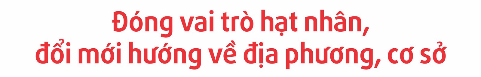 Dân chủ - Đổi mới - Đoàn kết - Sáng tạo