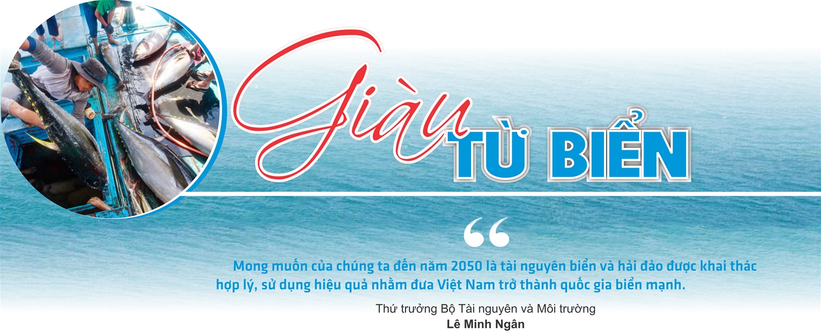 Mạnh giàu từ biển, đảo quê hương 