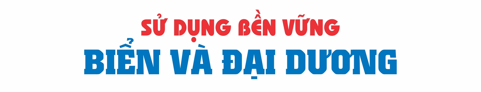 Chung tay hành động, bảo vệ đại dương