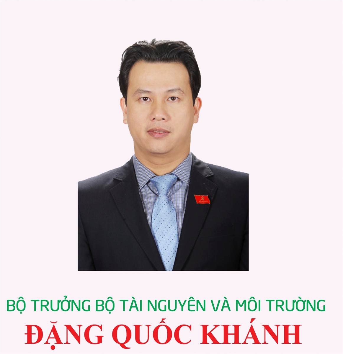 Chân dung, tiểu sử tân Bộ trưởng Bộ Tài nguyên và Môi trường Đặng Quốc Khánh