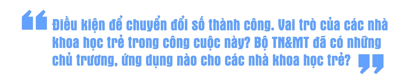 Vai trò của các Nhà khoa học trẻ trong chuyển đổi số và công nghệ số lĩnh vực tài nguyên và môi trường phục vụ phát triển bền vững