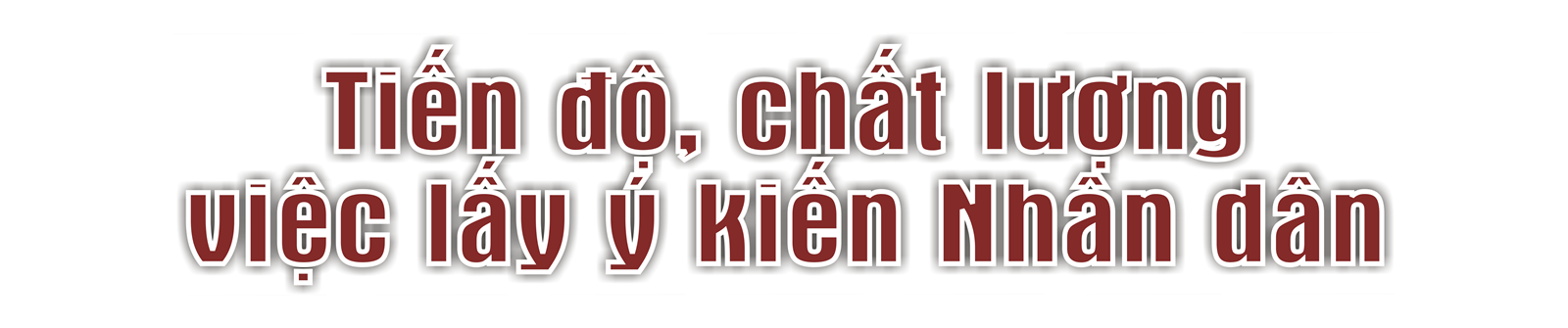 Lấy ý kiến nhân dân: Thực chất và hiệu quả