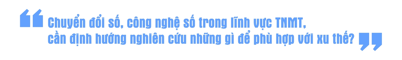 Vai trò của các Nhà khoa học trẻ trong chuyển đổi số và công nghệ số lĩnh vực tài nguyên và môi trường phục vụ phát triển bền vững