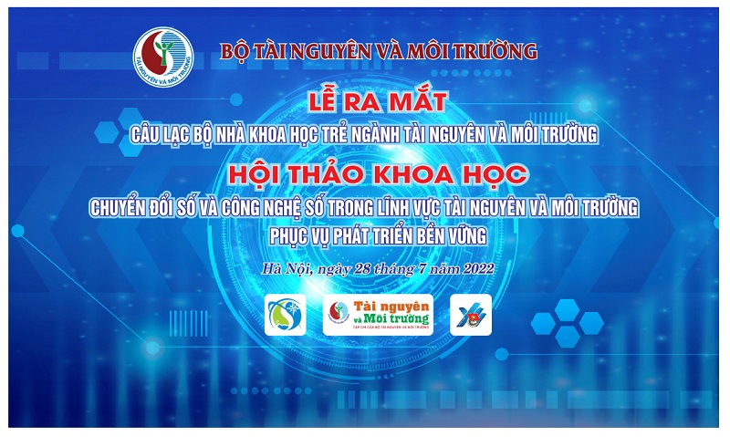 Hội nghị các nhà khoa học trẻ ngành Tài nguyên và Môi trường tổ chức vào ngày 28/7/2022