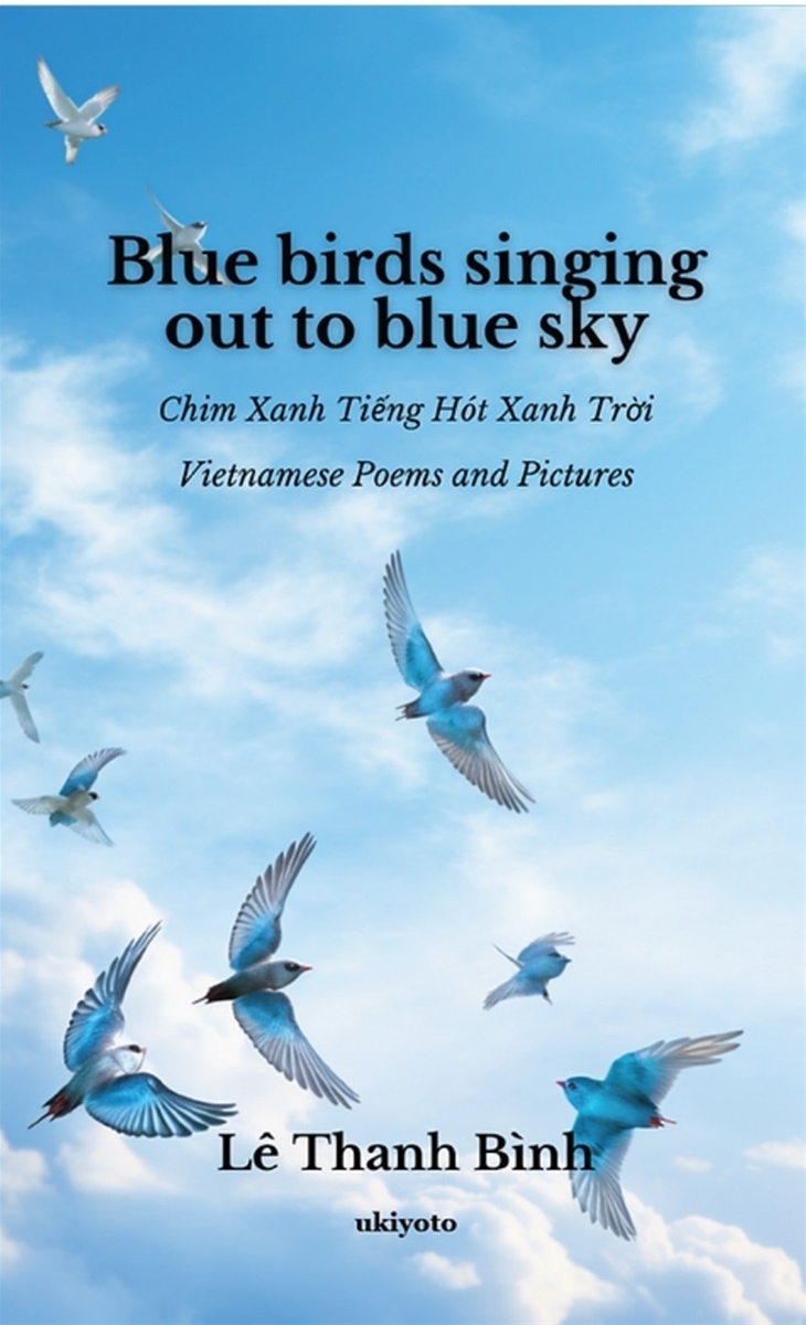 Tập thơ song ngữ 'Chim xanh tiếng hót xanh trời' được xuất bản toàn cầu