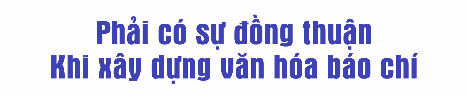 Xây dựng môi trường văn hóa trong cơ quan báo chí và văn hóa của người làm báo Việt Nam 2023