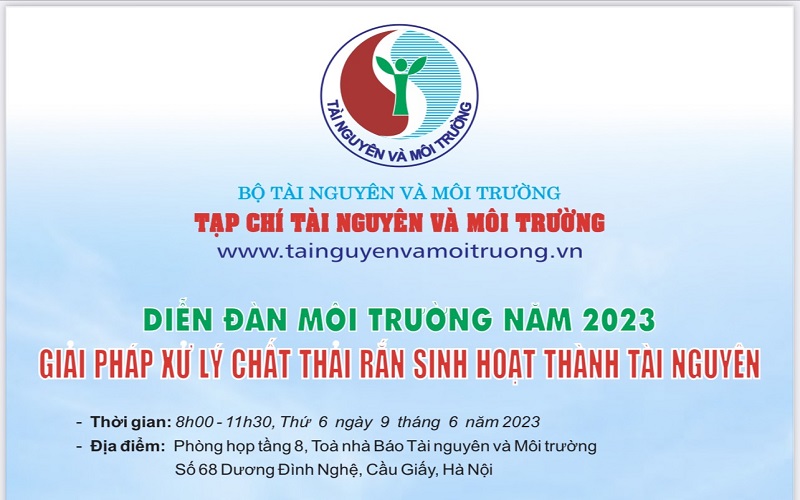 Tạp chí Tài nguyên & Môi trường: Tổ chức diễn đàn Môi trường năm 2023 tại Hà Nội