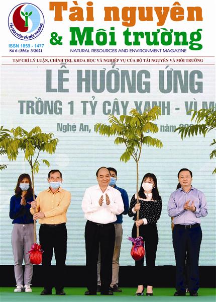 Tạp chí Tài nguyên và Môi trường số 6, tháng 3/2021
