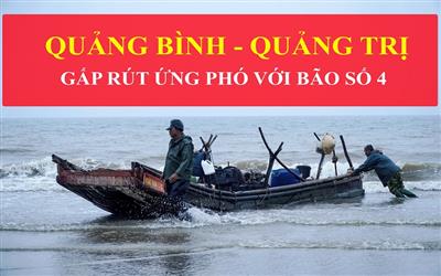 Bão số 4 áp sát đất liền: Quảng Bình - Quảng Trị gấp rút triển khai phương án phòng, chống bão