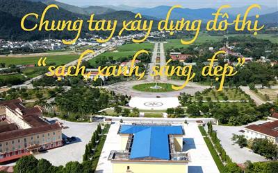 Chung tay xây dựng đô thị “sạch, xanh, sáng, đẹp”