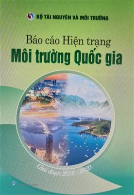 Công bố Báo cáo Hiện trạng môi trường quốc gia giai đoạn 2016 - 2020