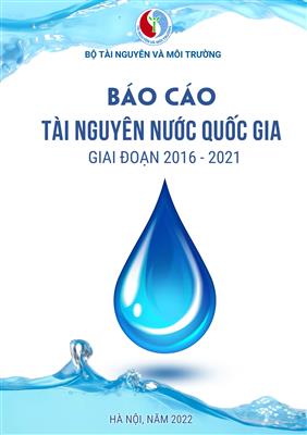Công bố Báo cáo tài nguyên nước quốc gia giai đoạn 2016 - 2021