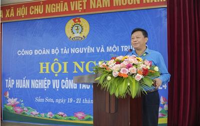 Công đoàn Bộ TN&MT tập huấn nghiệp vụ công tác Công đoàn năm 2024