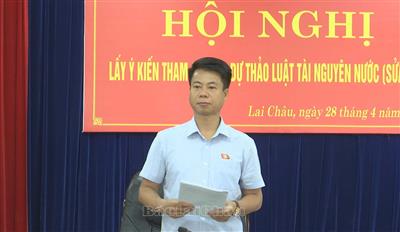 Đoàn ĐBQH tỉnh Lai Châu lấy ý kiến tham gia vào Dự thảo Luật Tài nguyên nước (sửa đổi)