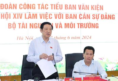 Đoàn Tiểu ban Văn kiện Đại hội XIV của Đảng làm việc với Ban Cán sự đảng Bộ Tài nguyên và Môi trường