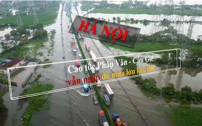 Hà Nội: Cao tốc Pháp Vân - Cầu Giẽ vẫn ngập do mưa lớn kéo dài hạn chế các phương tiện lưu thông