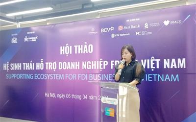 Hội thảo Hệ sinh thái hỗ trợ chính sách cho doanh nghiệp FDI tại Việt Nam