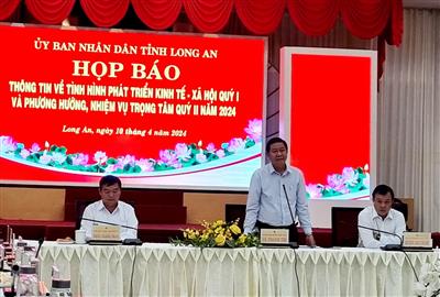 Long An: Họp báo thông tin về tình hình phát triển kinh tế - xã hội đầu quý I năm 2024
