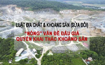Cần quy định chặt chẽ, minh bạch đấu giá quyền khai thác trong dự thảo Luật Địa chất và Khoáng sản