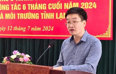Ngành TN&MT Lạng Sơn triển khai nhiệm vụ 6 tháng cuối năm 2024