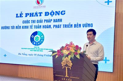 Phát động cuộc thi Giải pháp xanh hướng tới nền kinh tế tuần hoàn, phát triển bền vững