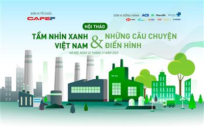 Sắp diễn ra Hội thảo “Tầm nhìn Xanh Việt Nam và những câu chuyện điển hình”