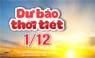 Thời tiết ngày 1/12: Bắc Bộ và Bắc Trung Bộ trời rét