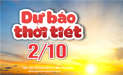 Thời tiết ngày 2/10: Mưa dông diện rộng tại Nam Trung Bộ, Tây Nguyên và Nam Bộ