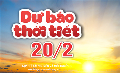 Thời tiết ngày 20/2: Miền Bắc vẫn sương mù, trưa có nơi nắng nóng