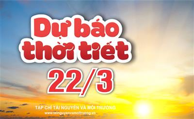 Thời tiết ngày 22/3: Tây Bắc Bộ mưa dông, Nam Bộ nắng gay gắt