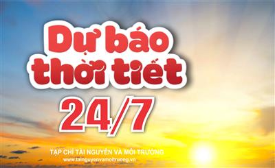 Thời tiết ngày 24/7: Miền Bắc mưa dồn dập, có nơi có lũ