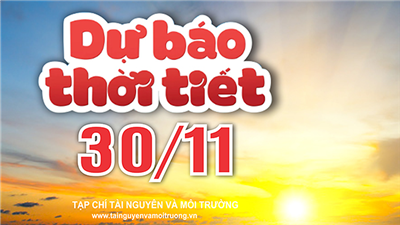 Thời tiết ngày 30/11: Bắc Bộ và Bắc Trung Bộ trời chuyển rét