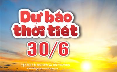 Thời tiết ngày 30/6: Bắc Bộ, Trung Bộ nắng nóng gay gắt, có nơi trên 38 độ C