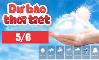 Thời tiết ngày 5/6: Bắc Bộ, Tây Nguyên và Nam Bộ có mưa dông
