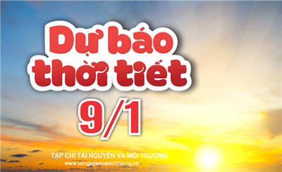 Thời tiết ngày 9/1: Bắc Bộ nắng ấm trước khi chuyển rét