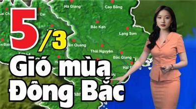 Tin Gió mùa Đông Bắc mới nhất ngày 5/3