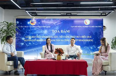 Tổng thuật tọa đàm: "Luật Địa chất và Khoáng sản - Nền tảng phát huy hiệu quả nguồn lực địa chất khoáng sản và công nghiệp khai khoáng."