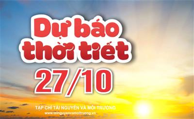 Thời tiết ngày 27/10: Từ Quảng Bình đến Quảng Ngãi có mưa to đến rất to